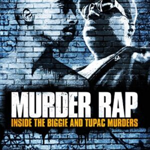Murder Rap - Inside the Biggie and Tupac Murders [DVD]