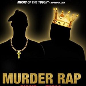 Murder Rap: Inside the Biggie and Tupac Murders
