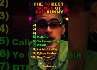 π₯ The 10 BEST Songs Of BAD BUNNY π§