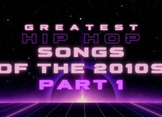 Greatest Hip Hop Songs of The 2010s Pt. 1